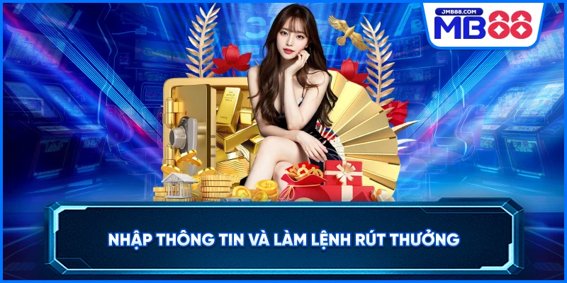 Nhập thông tin và làm lệnh rút thưởng 